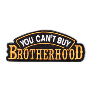 Emblema Motard Diversos You Can´t Buy Brotherhood