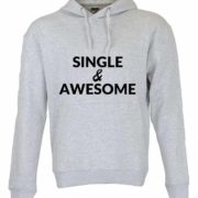 Dia dos Namorados Single & Awesome Sweatshirt Unissexo com Capuz Cinza.