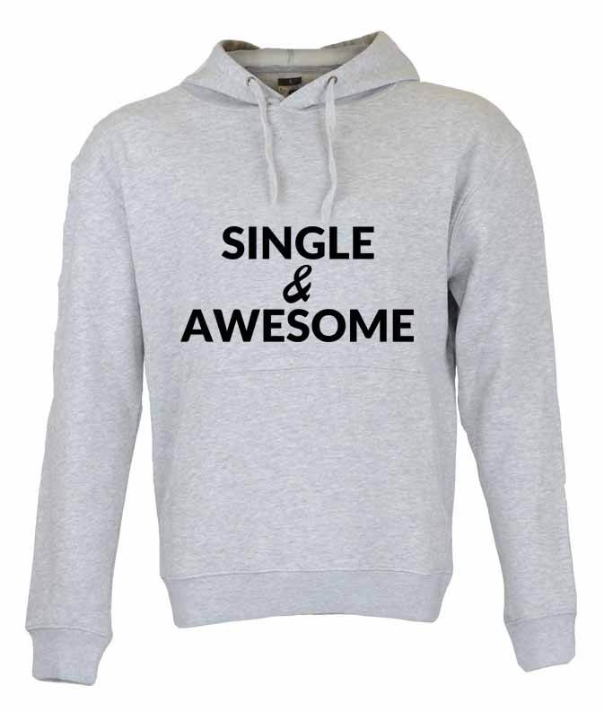 Dia dos Namorados Single & Awesome Sweatshirt Unissexo com Capuz Cinza.