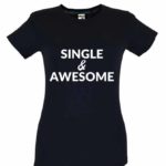 Dia dos Namorados Single & Awesome T-Shirt Preta Senhora