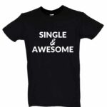 Dia dos Namorados Single & Awesome T-Shirt Preta Homem